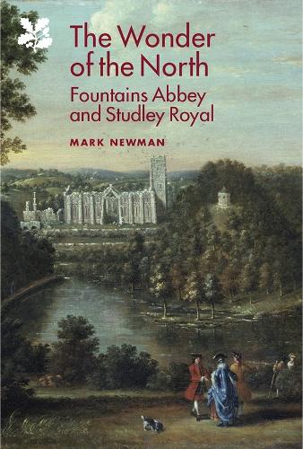 Бумажная книга «The Wonder of the North: Fountains Abbey and Studley Royal», автор Марк Ньюман - фото №1