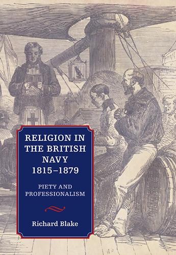 Бумажная книга «Religion in the British Navy, 1815-1879: Piety and Professionalism», автор Ричард Блейк - фото №1