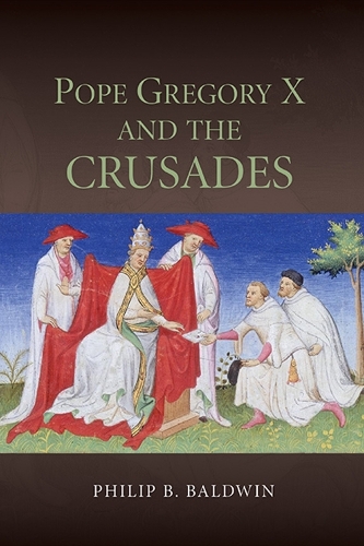 Паперова книга «Pope Gregory X and the Crusades», автор Філіп Б. Болдуін - фото №1