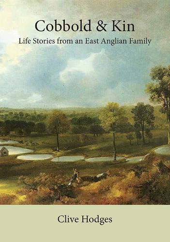 Бумажная книга «Cobbold and Kin: Life Stories from an East Anglian Family», автор Клайв Ходжес - фото №1