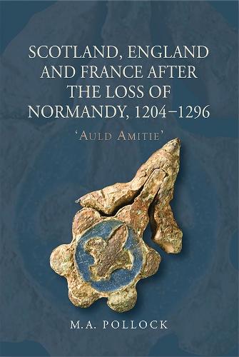 Бумажная книга «Scotland, England and France after the Loss of Normandy, 1204-1296: `Auld Amitie'», автор М. А. Поллок - фото №1