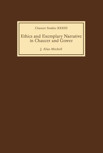Паперова книга «Ethics and Exemplary Narrative in Chaucer and Gower», автор Дж. Аллан Мітчелл - фото №1