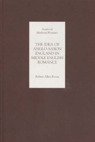 Бумажная книга «The Idea of Anglo-Saxon England in Middle English Romance», автор Роберт Раус - фото №1