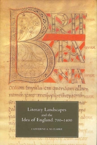Бумажная книга «Literary Landscapes and the Idea of England, 700-1400», автор Кэтрин А. М. Кларк - фото №1