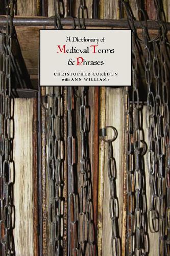 Бумажная книга «A Dictionary of Medieval Terms and Phrases», авторов Энн Уильямс, Кристофер Коредон - фото №1