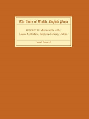 Бумажная книга «The Index of Middle English Prose Handlist IV: Manuscripts in the Douce Collection, Bodleian Library, Oxford», автор Лорел Брасвелл - фото №1
