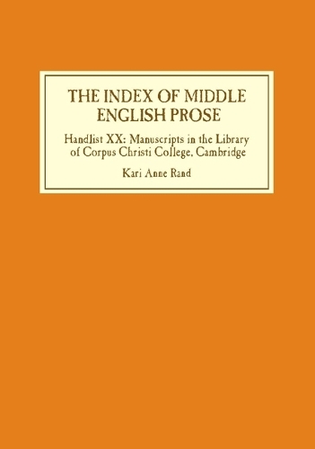Бумажная книга «The Index of Middle English Prose: Handlist XX: Manuscripts in the Library of Corpus Christi College, Cambridge», автор Кари Энн Рэнд - фото №1