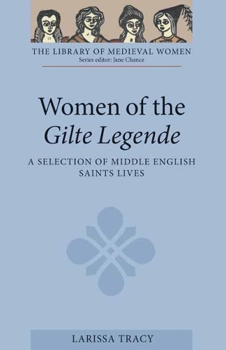 Паперова книга «Women of the Gilte Legende: A Selection of Middle English Saints Lives», автор Лариса Трейсі - фото №1