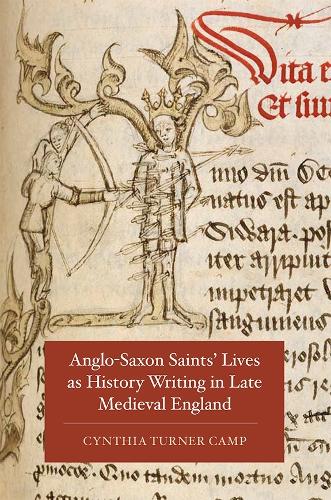 Бумажная книга «Anglo-Saxon Saints' Lives as History Writing in Late Medieval England», автор Синтия Тернер Кэмп - фото №1