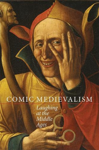 Паперова книга «Comic Medievalism: Laughing at the Middle Ages», автор Луїза Д'Аркенс - фото №1