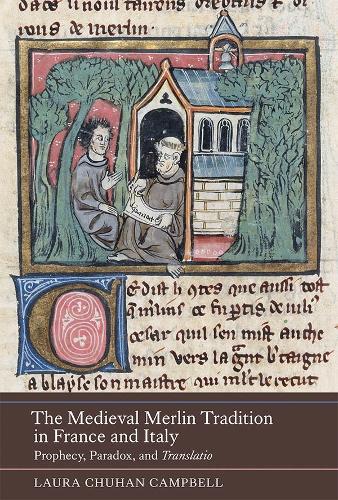 Бумажная книга «The Medieval Merlin Tradition in France and Italy: Prophecy, Paradox, and Translatio», автор Лаура Чухан Кэмпбелл - фото №1