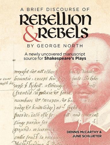 Бумажная книга «A Brief Discourse of Rebellion and Rebels by George North: A Newly Uncovered Manuscript Source for Shakespeare's Plays», авторов Деннис Маккарти, Джун Шлютер - фото №1