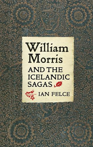 Паперова книга «William Morris and the Icelandic Sagas», автор Ян Фелс - фото №1
