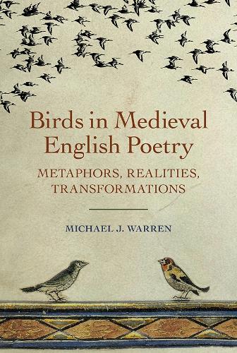 Бумажная книга «Birds in Medieval English Poetry: Metaphors, Realities, Transformations», автор Майкл Дж. Уоррен - фото №1