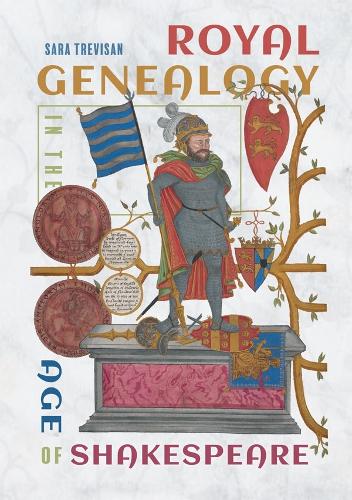 Бумажная книга «Royal Genealogy in the Age of Shakespeare», автор Сара Тревизан - фото №1