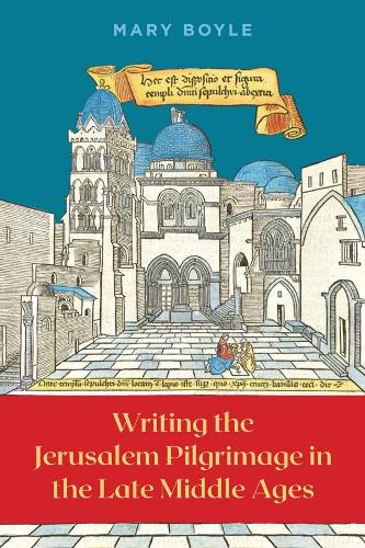 Бумажная книга «Writing the Jerusalem Pilgrimage in the Late Middle Ages», автор Мэри Бойл - фото №1