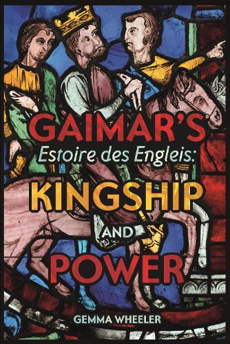 Бумажная книга «Gaimar's Estoire des Engleis: Kingship and Power», автор Джемма Уилер - фото №1
