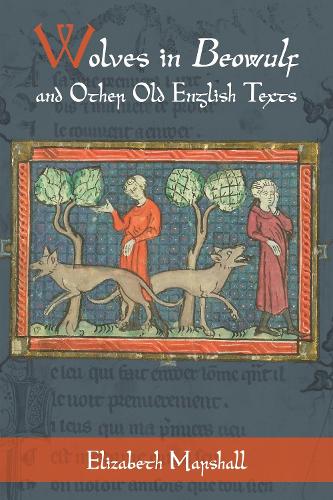 Паперова книга «Wolves in Beowulf and Other Old English Texts», автор Елізабет Маршалл - фото №1
