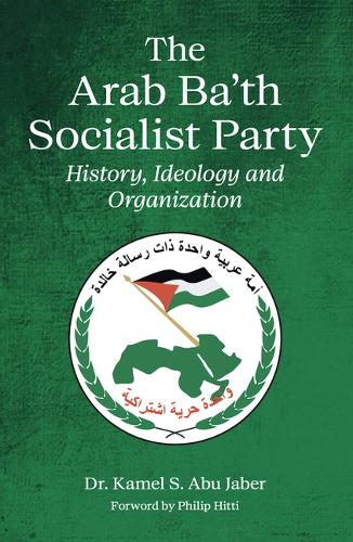 Бумажная книга «The Arab Ba'th Socialist Party. History, Ideology and Organization», автор Абу Джаб - фото №1