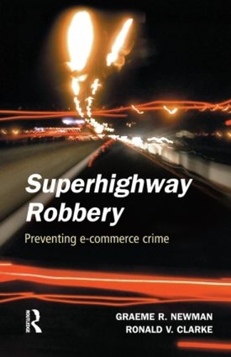 Бумажная книга «Superhighway Robbery», авторов Грэм Р. Ньюман, Рональд В. Кларк - фото №1