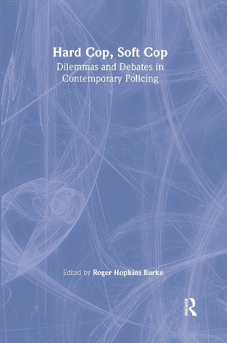 Паперова книга «Hard Cop, Soft Cop: Dilemmas and debates in contemporary policing» - фото №1