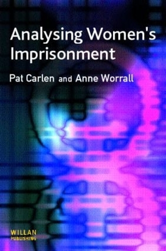 Паперова книга «Analysing Women's Imprisonment», авторів Енн Воррелл, Пет Карлен - фото №1