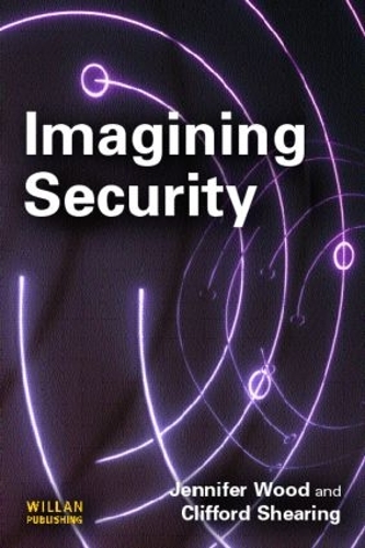 Паперова книга «Imagining Security», авторів Кліффорд Ширінг, Дженніфер Вуд - фото №1