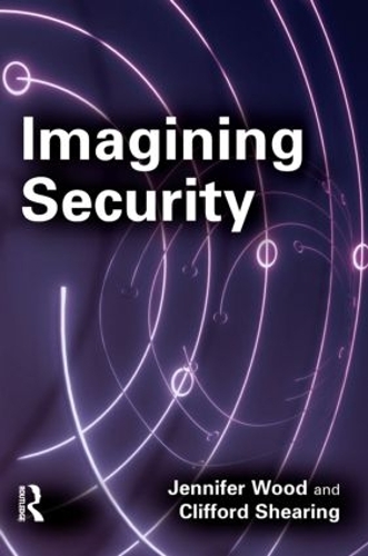 Паперова книга «Imagining Security», авторів Кліффорд Ширінг, Дженніфер Вуд - фото №1