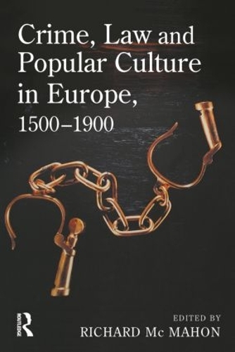 Паперова книга «Crime, Law and Popular Culture in Europe, 1500-1900» - фото №1