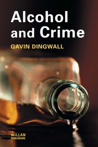 Бумажная книга «Alcohol and Crime», автор Гэвин Дингуолл - фото №1