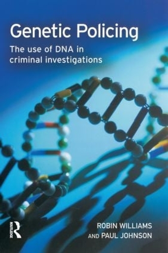 Бумажная книга «Genetic Policing: The Uses of DNA in Police Investigations», автор Робин Уильямс - фото №1
