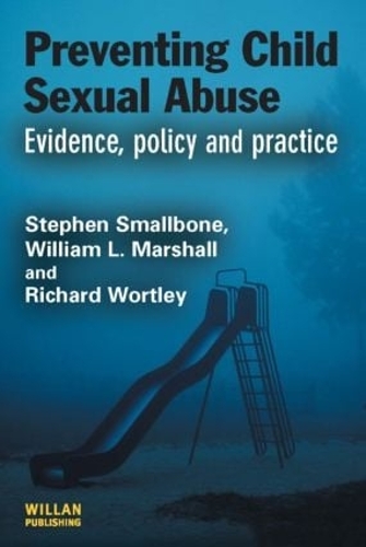 Паперова книга «Preventing Child Sexual Abuse: Evidence, Policy and Practice», авторів Річард Уортлі, Стівен Смоллбоун, Вільям Л. Маршалл - фото №1