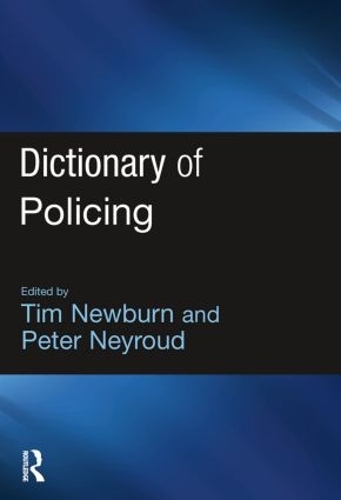 Бумажная книга «Dictionary of Policing», автор Питер Нейруд - фото №1