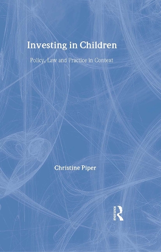 Бумажная книга «Investing in Children: Policy, Law and Practice in Practice», автор Кристин Пайпер - фото №1