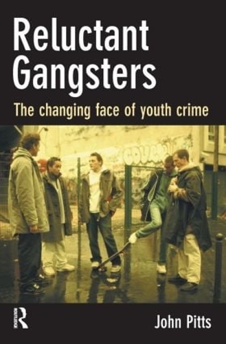 Бумажная книга «Reluctant Gangsters: The Changing Face of Youth Crime», автор Джон Питтс - фото №1