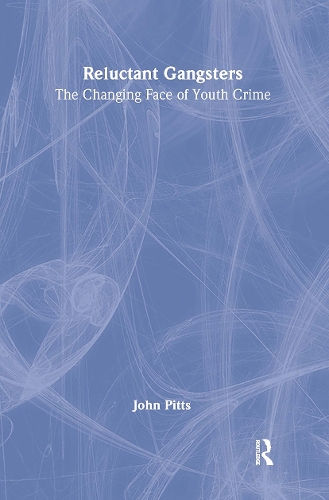 Паперова книга «Reluctant Gangsters: The Changing Face of Youth Crime», автор Джон Піттс - фото №1
