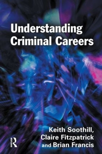 Паперова книга «Understanding Criminal Careers», авторів Брайан Френсіс, Клер Фіцпатрік, Кіт Сутілл - фото №1