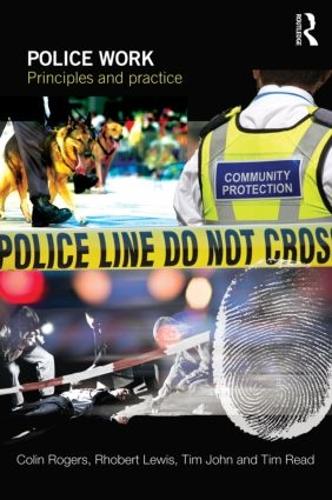 Паперова книга «Police Work: Principles and Practice», авторів Колін Роджерс, Роберт Льюїс Стівенсон, Тім Джон, Тім Рід - фото №1