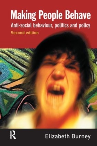 Бумажная книга «Making People Behave: Anti-social Behaviour, Politics and Policy», автор Элизабет Берни - фото №1