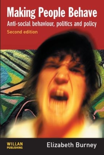 Бумажная книга «Making People Behave: Anti-social Behaviour, Politics and Policy», автор Элизабет Берни - фото №1