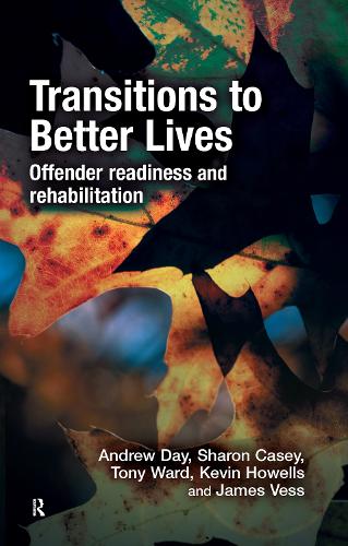 Бумажная книга «Transitions to Better Lives: Offender Readiness and Rehabilitation», авторов Эндрю Дэй, Джеймс Весс, Кевин Хоуэллс, Шэрон Кейси, Тони Уорд - фото №1