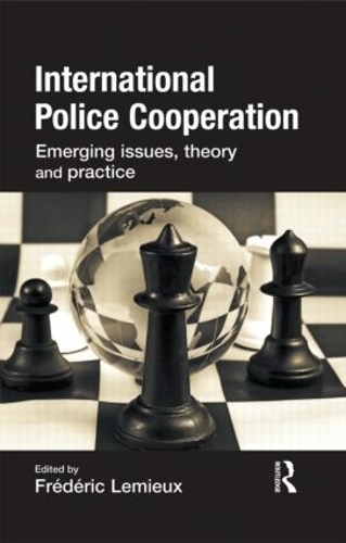 Бумажная книга «International Police Cooperation: Emerging Issues, Theory and Practice» - фото №1