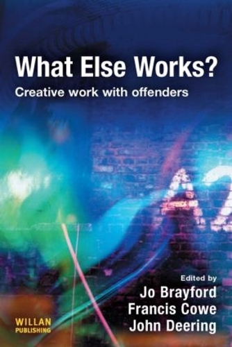 Бумажная книга «What Else Works?: Creative Work with Offenders» - фото №1