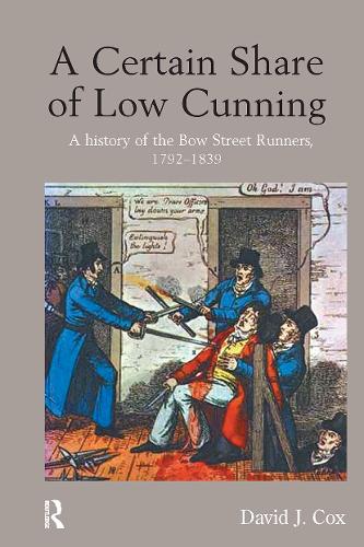 Бумажная книга «A Certain Share of Low Cunning: A History of the Bow Street Runners, 1792-1839», автор Дэвид Дж. Кокс - фото №1