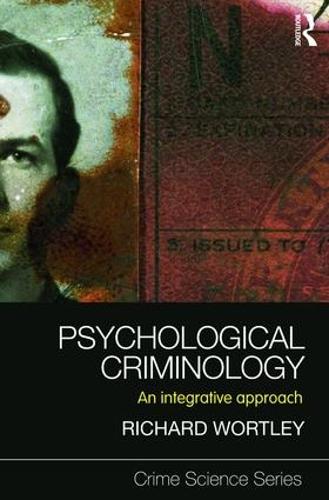 Бумажная книга «Psychological Criminology: An Integrative Approach», автор Ричард Уортли - фото №1