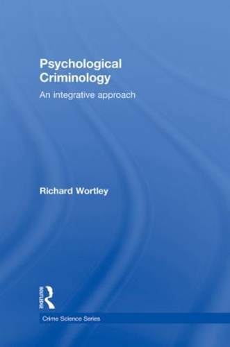 Бумажная книга «Psychological Criminology: An Integrative Approach», автор Ричард Уортли - фото №1