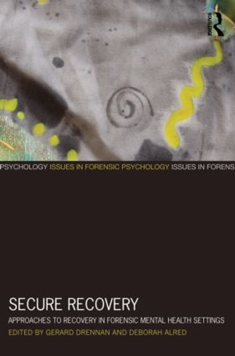 Паперова книга «Secure Recovery: Approaches to Recovery in Forensic Mental Health Settings» - фото №1
