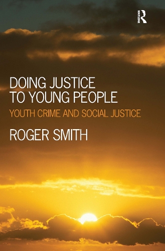 Бумажная книга «Doing Justice to Young People: Youth Crime and Social Justice», автор Роджер Смит - фото №1