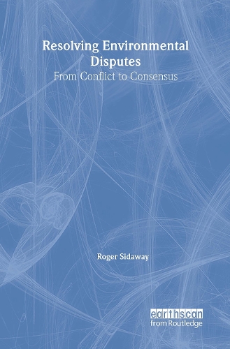 Бумажная книга «Resolving Environmental Disputes: From Conflict to Consensus», автор Роджер Сайдевей - фото №1