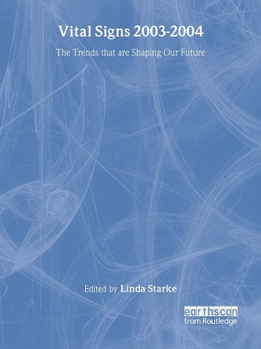 Паперова книга «Vital Signs 2003-2004: The Trends That Are Shaping Our Future», автор Інститут всесвітнього спостереження - фото №1